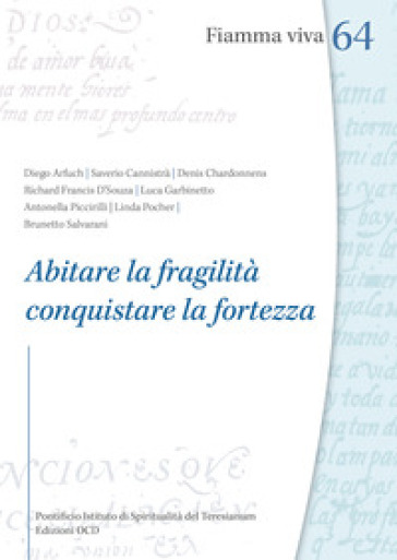 Abitare La Fragilità, Conquistare La Fortezza