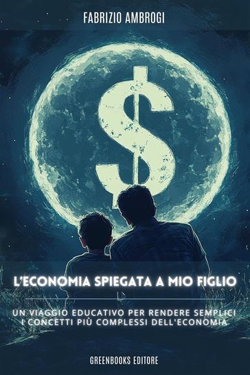 L'economia spiegata a mio figlio
