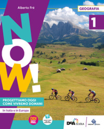 Now! Progettiamo oggi come vivremo domani. Con Atlante operativo, Agenda per lo sviluppo sostenibile. Per la Scuola media. Con e-book. Con espansione online. Vol. 1-0