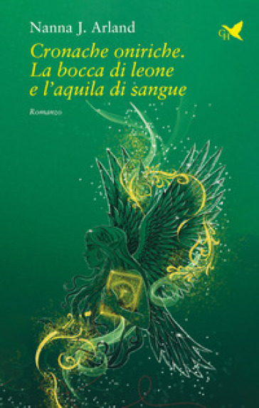 Cronache oniriche. La bocca di leone e l'aquila di sangue