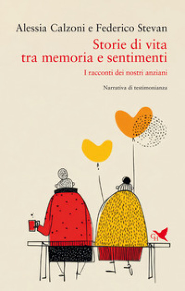 Storie di vita tra memoria e sentimenti. I racconti dei nostri anziani