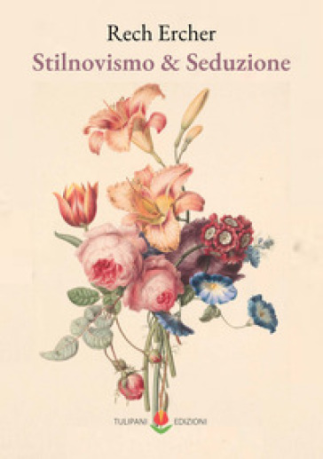 Stilnovismo &amp; seduzione