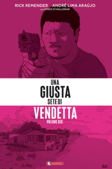 Una giusta sete di vendetta. Vol. 2