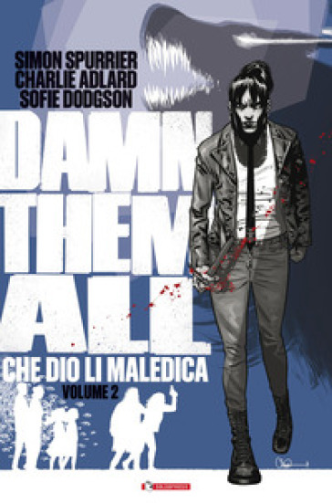 Damn them all. Che Dio li maledica. Vol. 2
