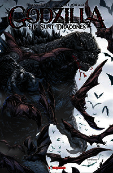 Godzilla. Hic sunt dracones. Nuova ediz.