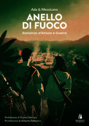 Anello di fuoco. Romanzo d'amore e guerra