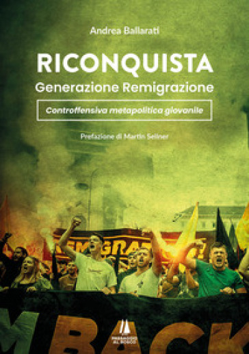 Riconquista. Generazione remigrazione: controffensiva metapolitica giovanile