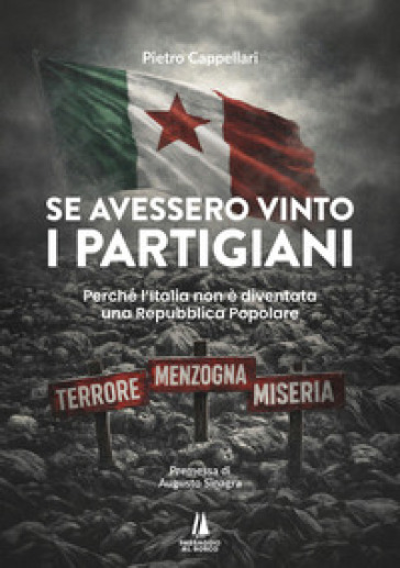 Se avessero vinto i partigiani. Perché l'Italia non è diventata una Repubblica Popolare