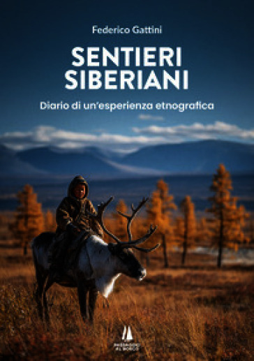 Sentieri siberiani. Diario di un'esperienza etnografica