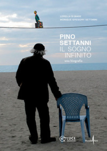 Pino Settanni. Il sogno infinito. Una biografia