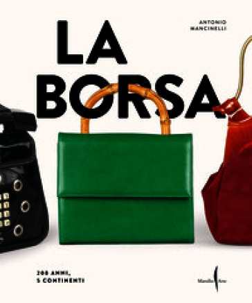 La Borsa. 200 anni, 5 continenti. Ediz. illustrata