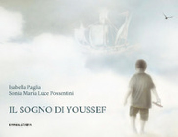 Il sogno di Youssef. Ediz. a colori