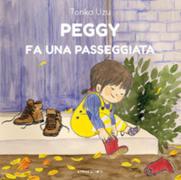 Peggy fa una passeggiata. Ediz. a colori