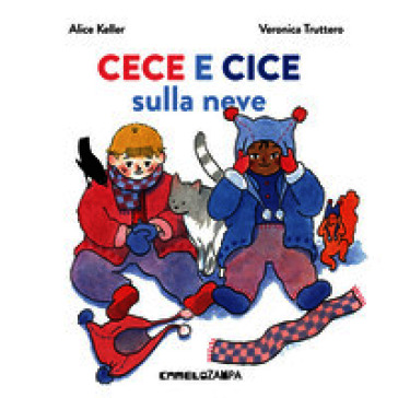 Cece e Cice sulla neve. Ediz. a colori