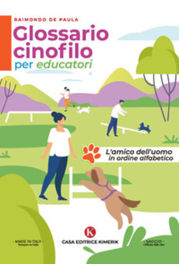 Glossario Cinofilo Per Educatori. L'amico Dell'uomo In Ordine Alfabetico