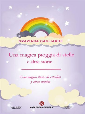 Una magica pioggia di stelle e altre storie - Una mágica lluvia de estrellas y otros cuentos