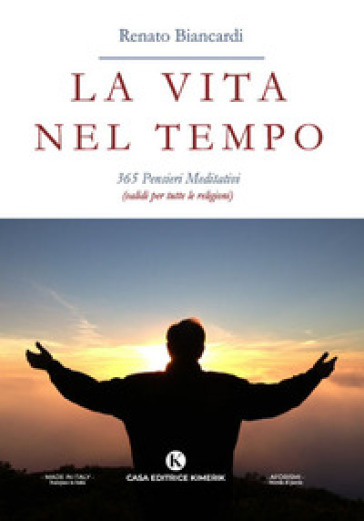 La vita nel tempo. 365 pensieri meditativi (validi per tutte le religioni)-0