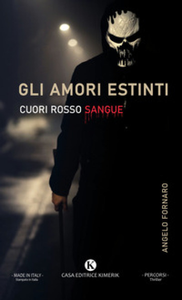 Gli amori estinti. Cuori rosso sangue