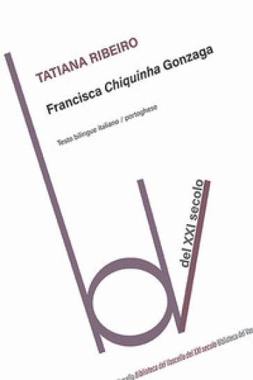 Francisca Chiquinha Gonzaga. Ediz. Italiana E Portoghese-image