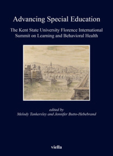 Advancing special education. The Kent State University Florence International Summit on learning and behavioral health