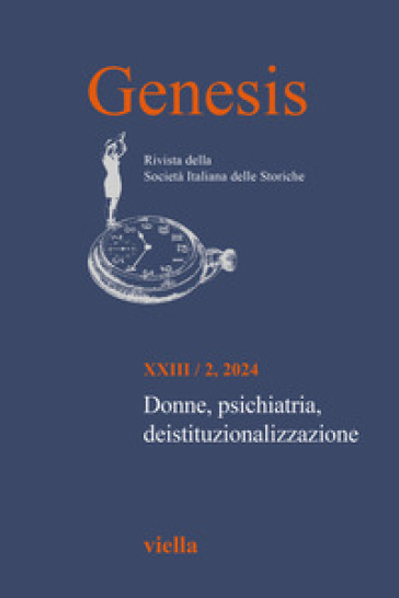 Genesis. Rivista della Società italiana delle storiche (2024). Vol. 2: Donne, psichiatria, deistituzionalizzazione