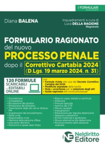 Formulario Ragionato Del Nuovo Processo Penale Dopo Il Correttivo Cartabia 2024. Nuova Ediz.