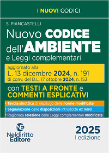 Nuovo Codice Dell'ambiente Commentato Con Testi A Fronte 2025 Aggiornato Alla L. 13 Dicembre 2024, N. 191. Nuova Ediz.-image