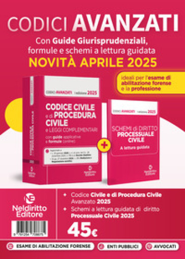 Codice civile e di procedura civile avanzato, con guide applicative, formule e schemi a lettura guidata 2025 per l'esame di avvocato e per la professione. Nuova ediz.