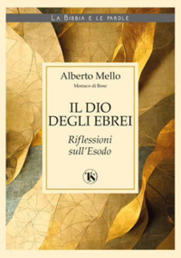 Il Dio degli ebrei. Riflessioni sull'Esodo