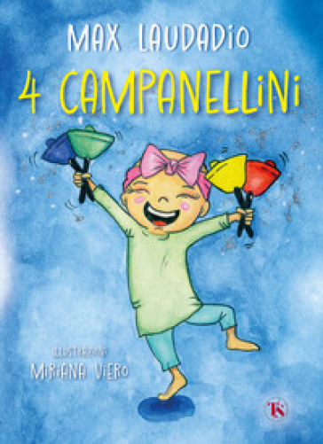 4 campanellini. Ediz. illustrata