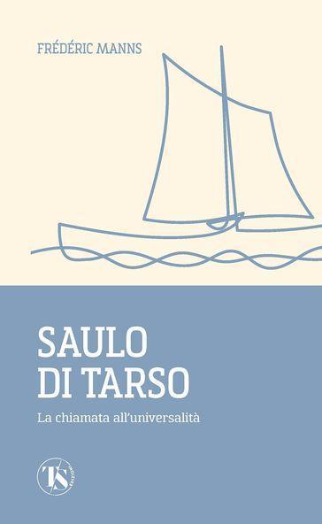 Saulo di Tarso. La chiamata all'universalità