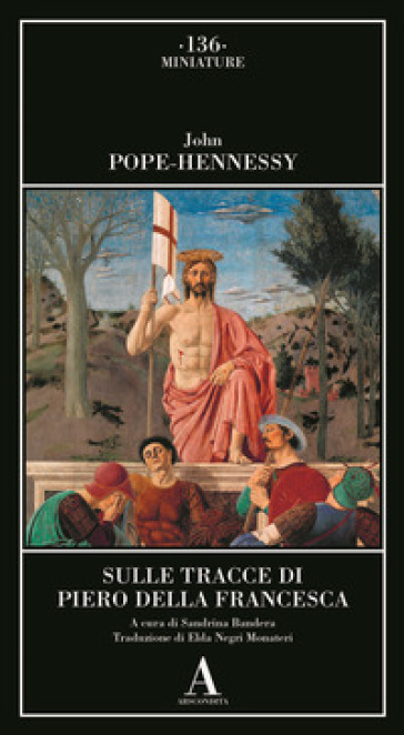Sulle tracce di Piero della Francesca