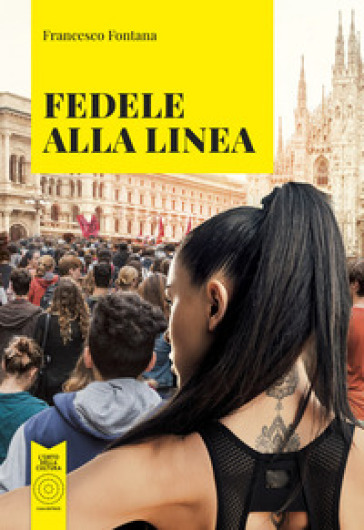 Fedele alla linea. Nuova ediz.-0