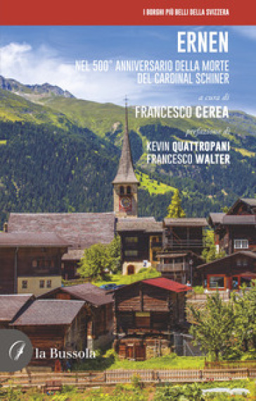 Ernen. Nel 500° Anniversario Della Morte Del Cardinal Schiner