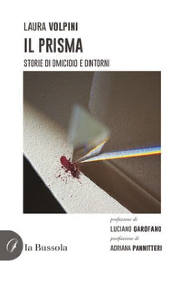 Il prisma. Storie di omicidio e dintorni