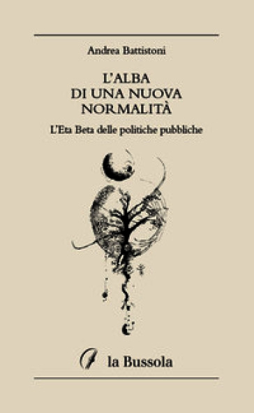 L'alba di una nuova normalità. L'Eta Beta delle politiche pubbliche