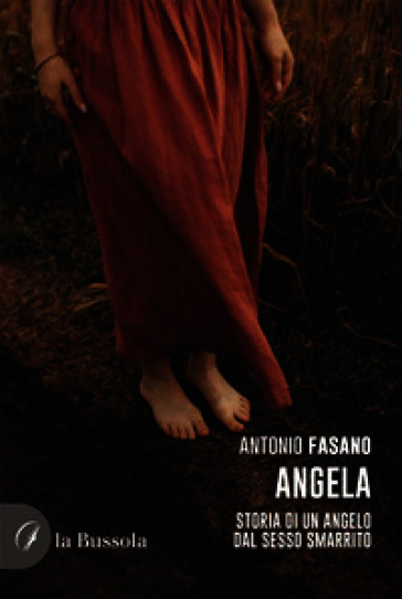 Angela. Storia di un angelo dal sesso smarrito