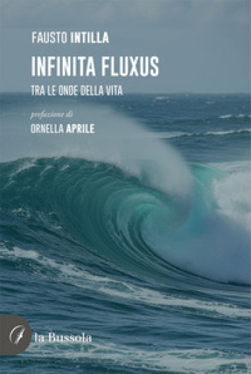 Infinita fluxus. Tra le onde della vita