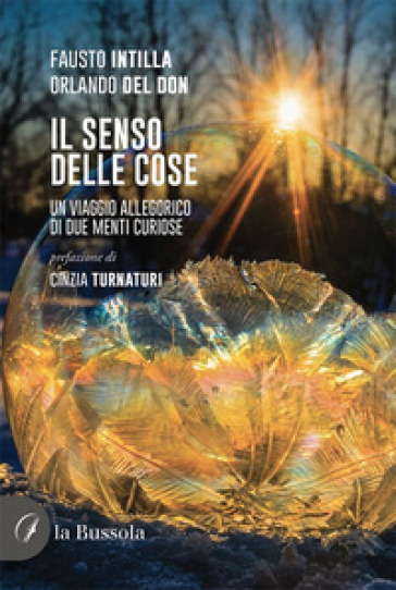 Il senso delle cose. Un viaggio allegorico di due menti curiose