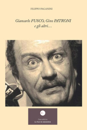 Giancarlo Fusco, Gino Patroni e gli altri...