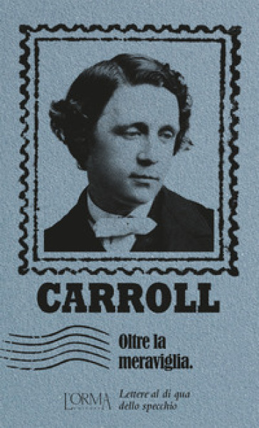 Oltre la meraviglia. Lettere al di qua dello specchio
