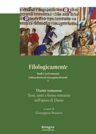 Dante romanzo. Testi, temi e forme romanze nell'opera di Dante