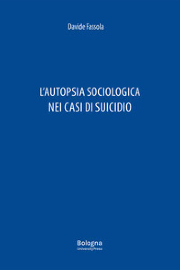 L'autopsia sociologica nei casi di suicidio