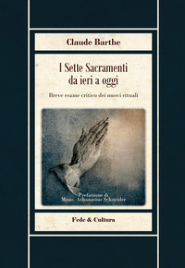 I sette sacramenti da ieri a oggi