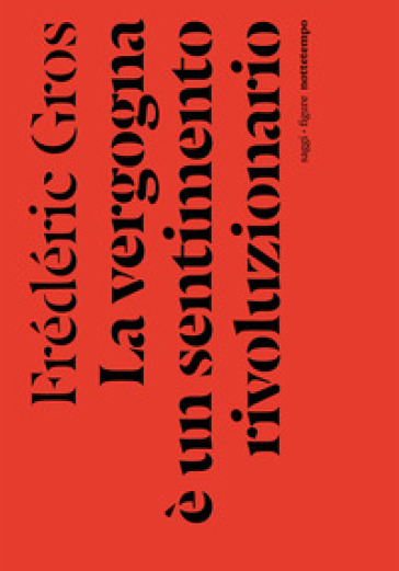 La vergogna è un sentimento rivoluzionario