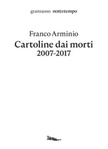 Cartoline dai morti 2007-2017