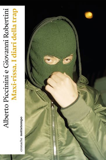 Maxi-rissa. I diari della trap