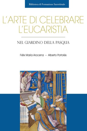 L'arte di celebrare l'Eucaristia