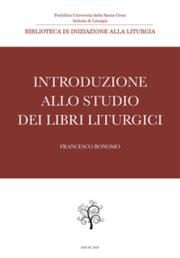 Introduzione allo studio dei libri liturgici