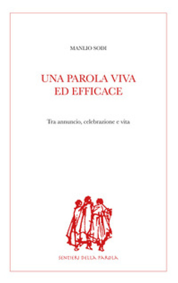 Una parola viva ed efficace. Tra annuncio, celebrazione e vita